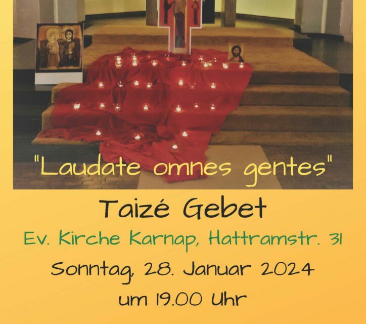 Taizégebet – 28.1.24, 19 Uhr, Evangelische Kirche, Essen-Karnap